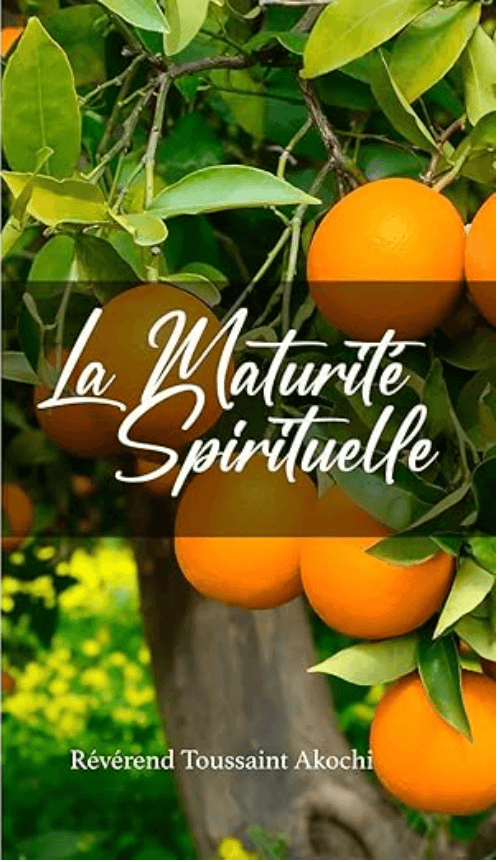 Couverture de La maturité spirituelle, Révérend Toussaint Akochi
